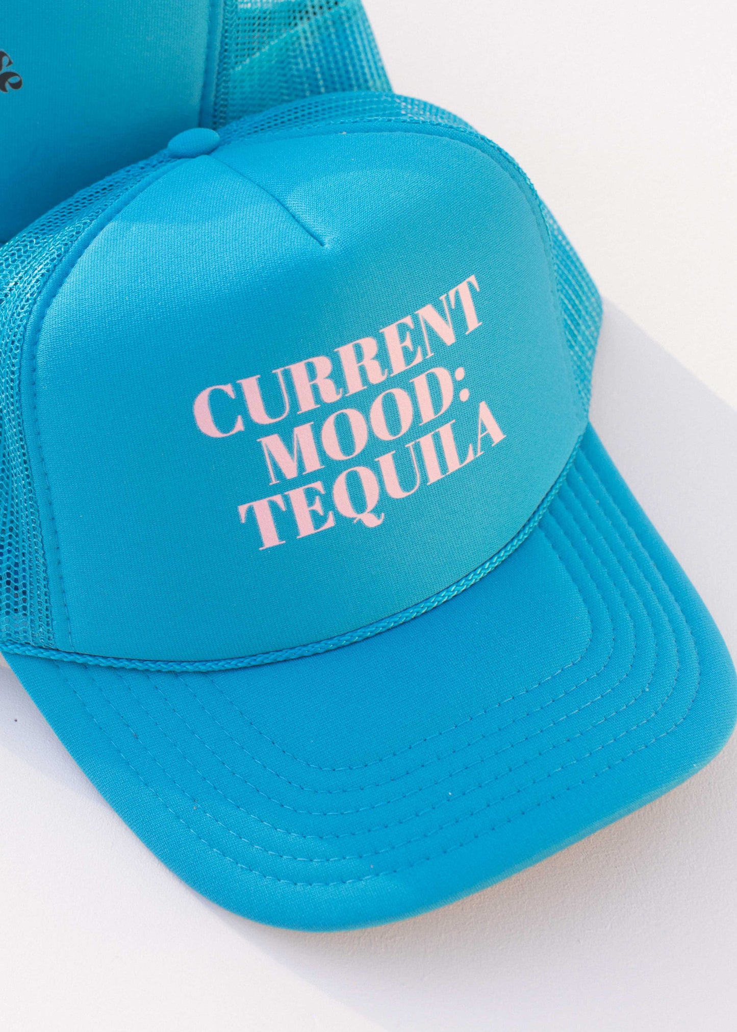 Current Mood: Tequila Trucker Hat