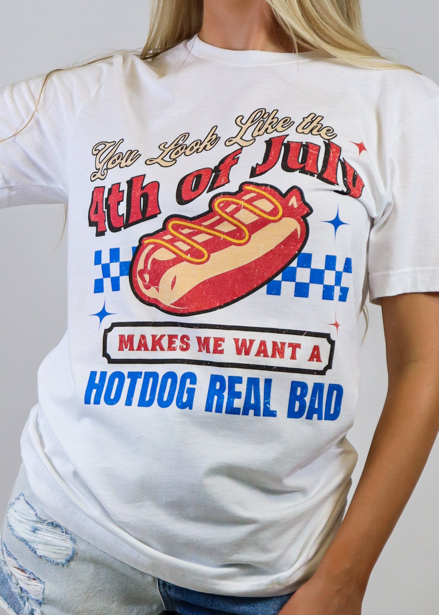 You Look Like The Fourth Of July Tee